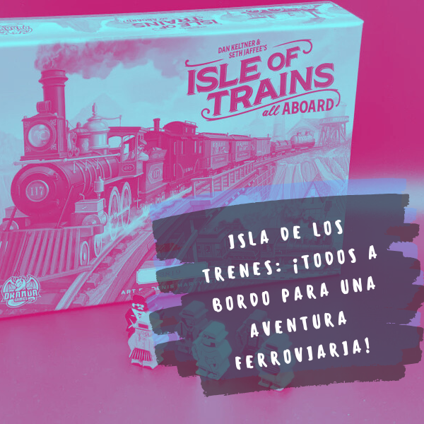 Isla de los Trenes: ¡Todos a bordo para una aventura ferroviaria!